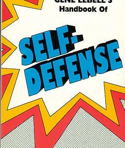 Gene Lebell's Handbook of Self Defense